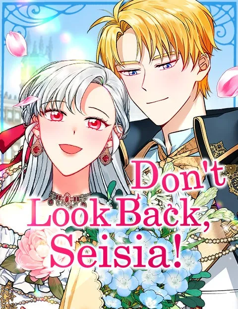 Don’t Look Back, Seisia!